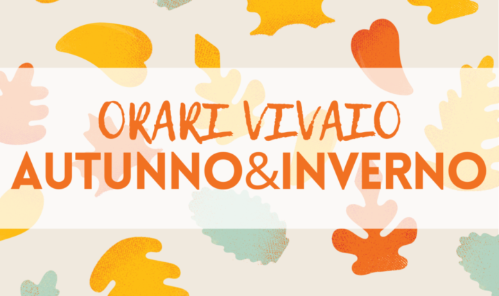 Orari vivaio: autunno e inverno!